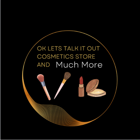  Ok Lets Talk It Out  Cosmetics Store, and Much More
